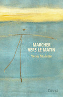 Marcher vers le matin